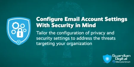 Tip - Configure Email Account Settings with Security in Mind